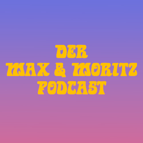 Cover von Der Max & Moritz Podcast